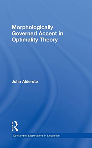 Imagen de archivo de Morphologically Governed Accent in Optimality Theory (Outstanding Dissertations in Linguistics) a la venta por Chiron Media