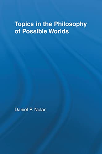 9780815340515: Topics in the Philosophy of Possible Worlds (Studies in Philosophy)