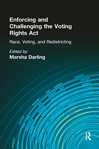 9780815340669: Enforcing and Challenging the Voting Rights Act: Race, Voting, and Redistricting
