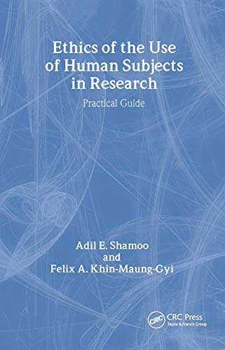 Imagen de archivo de Ethics of the Use of Human Subjects in Research: (Practical Guide) a la venta por WorldofBooks