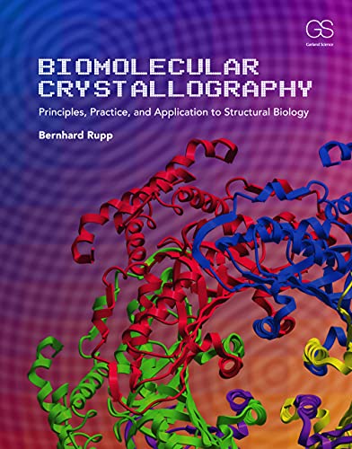 Beispielbild fr Biomolecular Crystallography : Principles, Practice, and Application to Structural Biology zum Verkauf von Buchpark