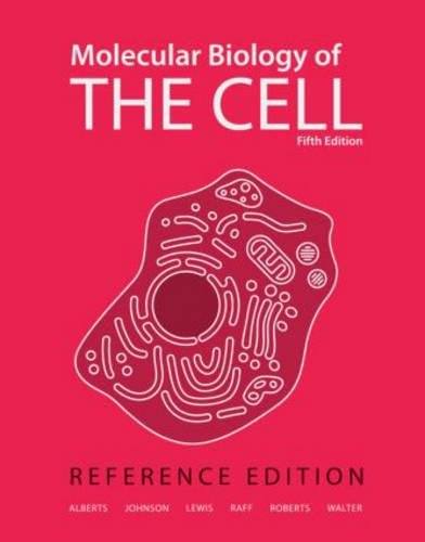 Molecular Biology of the Cell: Reference Edition (9780815341116) by Bruce Alberts; Alexander Johnson; Julian Lewis; Martin Raff; Keith Roberts; Peter Walter