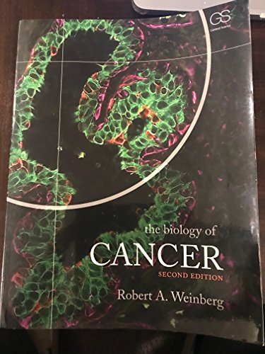 The Biology of Cancer, 2nd Edition (9780815342205) by Weinberg, Robert A.; Weinberg, Robert A