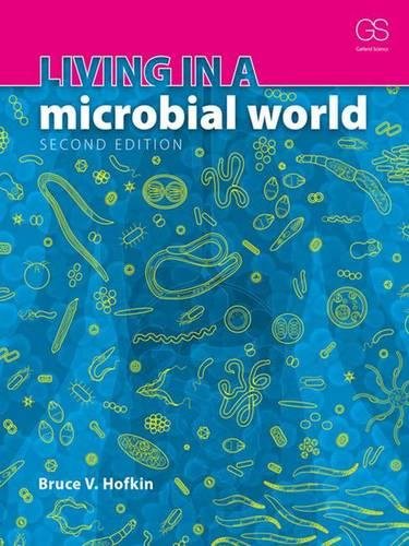 Stock image for Living in a Microbial World (Second Edition) for sale by Big River Books