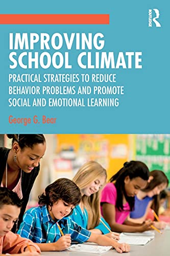 Stock image for Improving School Climate: Practical Strategies to Reduce Behavior Problems and Promote Social and Emotional Learning for sale by Books Unplugged