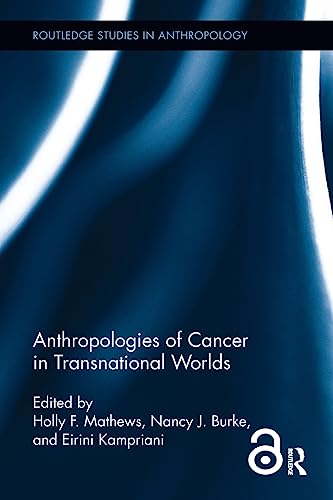 Beispielbild fr Anthropologies of Cancer in Transnational Worlds zum Verkauf von Blackwell's