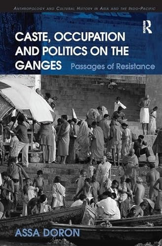 Beispielbild fr Caste, Occupation and Politics on the Ganges zum Verkauf von Blackwell's