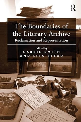 9780815346586: The Boundaries of the Literary Archive