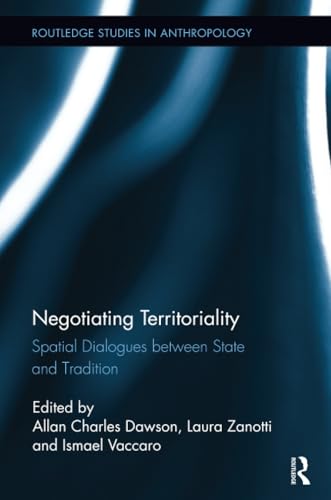 9780815346838: Negotiating Territoriality: Spatial Dialogues Between State and Tradition