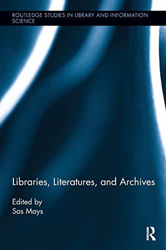 Beispielbild fr Libraries, Literatures, and Archives zum Verkauf von Blackwell's