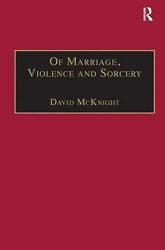 Stock image for Of Marriage, Violence and Sorcery: The Quest for Power in Northern Queensland (Anthropology and Cultural History in Asia and the Indo-Pacific) for sale by Chiron Media