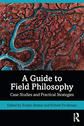 Imagen de archivo de A Guide to Field Philosophy: Case Studies and Practical Strategies a la venta por Chiron Media