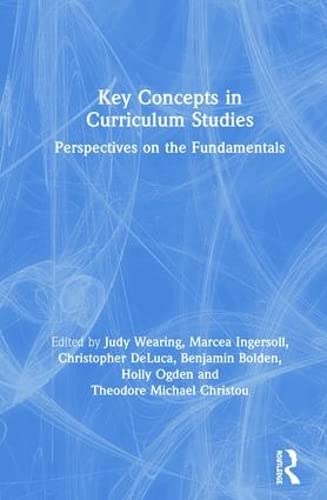 Imagen de archivo de Key Concepts in Curriculum Studies: Perspectives on the Fundamentals a la venta por Chiron Media
