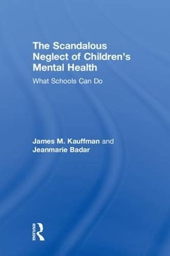 Beispielbild fr The Scandalous Neglect of Children's Mental Health zum Verkauf von Blackwell's