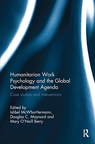 Stock image for Humanitarian Work Psychology and the Global Development Agenda: Case studies and interventions for sale by Reuseabook