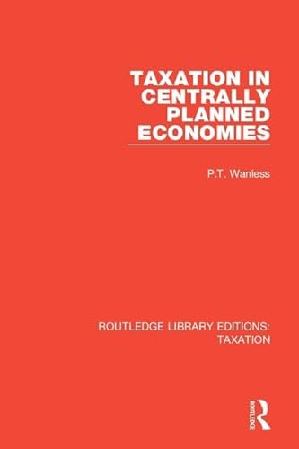 9780815349693: Taxation in Centrally Planned Economies (Routledge Library Editions: Taxation)