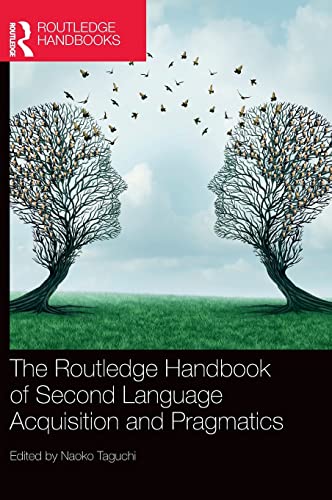 Imagen de archivo de The Routledge Handbook of Second Language Acquisition and Pragmatics (The Routledge Handbooks in Second Language Acquisition) a la venta por Solr Books