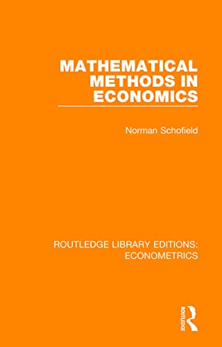 Stock image for Mathematical Methods in Economics (Routledge Library Editions: Econometrics) for sale by Chiron Media
