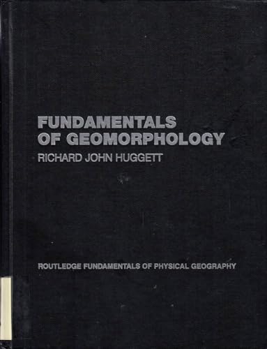 9780815350897: Fundamentals Of Geomorphology, 4Th Edn [Paperback] [Jan 01, 2016] Richard John Huggett