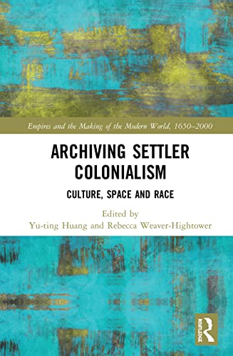 Beispielbild fr Archiving Settler Colonialism zum Verkauf von Blackwell's