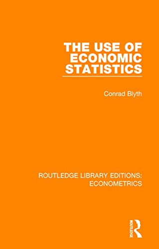 Stock image for The Use of Economic Statistics (Routledge Library Editions: Econometrics) for sale by Chiron Media
