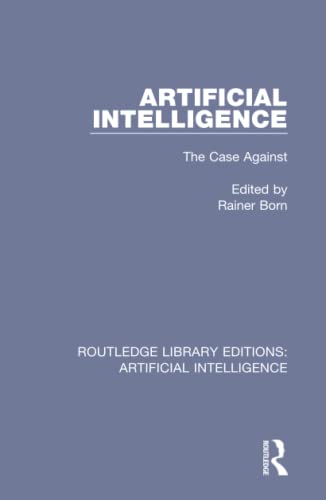 Beispielbild fr Artificial Intelligence : The Case Against zum Verkauf von Buchpark