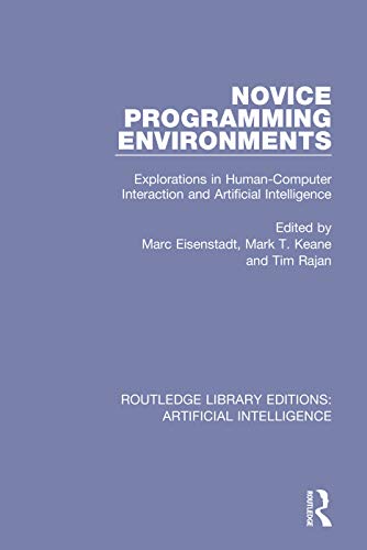 9780815351627: Novice Programming Environments: Explorations in Human-Computer Interaction and Artificial Intelligence (Routledge Library Editions: Artificial Intelligence)