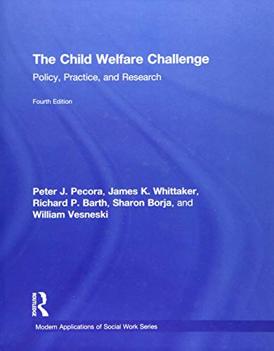 Imagen de archivo de The Child Welfare Challenge: Policy, Practice, and Research (Modern Applications of Social Work Series) a la venta por Chiron Media