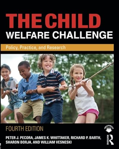 9780815351665: The Child Welfare Challenge: Policy, Practice, and Research (Modern Applications of Social Work Series)
