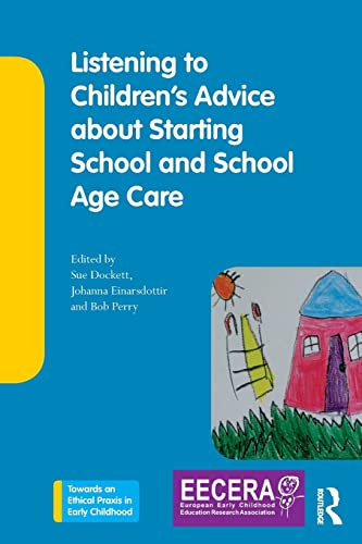 Stock image for Listening to Children's Advice about Starting School and School Age Care for sale by Blackwell's