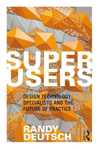 Stock image for Superusers: Design Technology Specialists and the Future of Practice for sale by Chiron Media