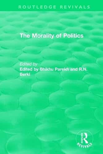 Beispielbild fr The Morality of Politics zum Verkauf von Blackwell's