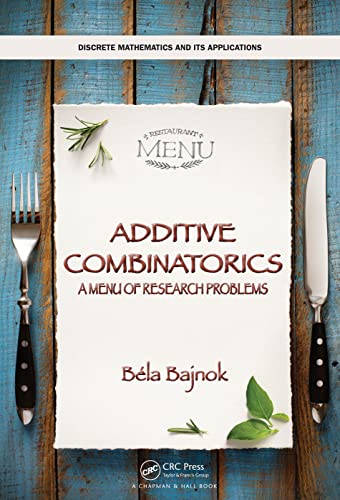 Beispielbild fr Additive Combinatorics: A Menu of Research Problems (Discrete Mathematics and Its Applications) zum Verkauf von BooksRun