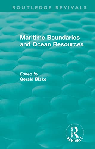 9780815353768: Routledge Revivals: Maritime Boundaries and Ocean Resources (1987)