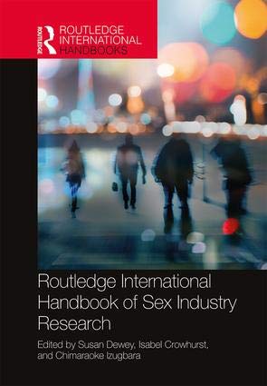 Stock image for Routledge International Handbook of Sex Industry Research (Routledge International Handbooks) for sale by Reuseabook