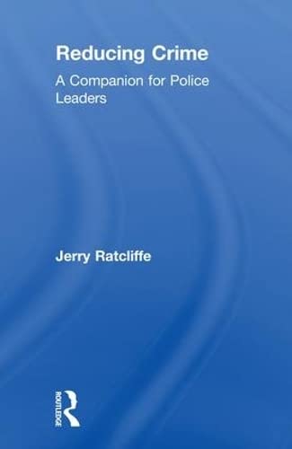 9780815354604: Reducing Crime: A Companion for Police Leaders