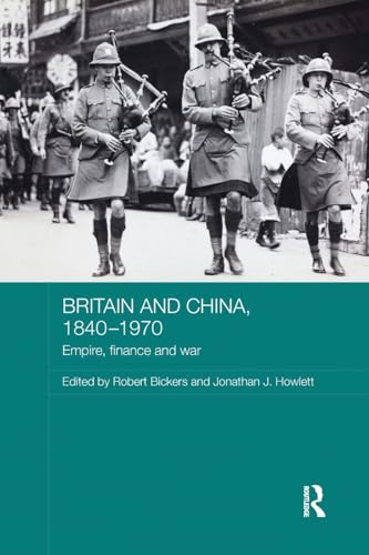 Imagen de archivo de Britain and China, 1840-1970 a la venta por Blackwell's