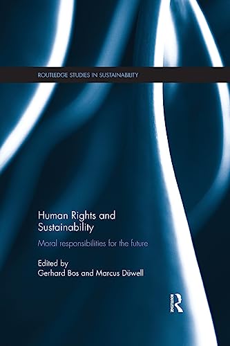 9780815355663: Human Rights and Sustainability: Moral responsibilities for the future (Routledge Studies in Sustainability)