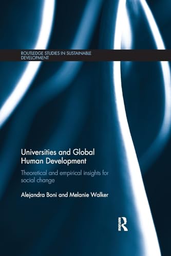 Stock image for Universities and Global Human Development Theoretical and empirical insights for social change Routledge Studies in Sustainable Development for sale by PBShop.store US