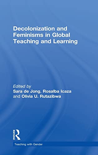Stock image for Decolonization and Feminisms in Global Teaching and Learning (Teaching with Gender) for sale by Lucky's Textbooks