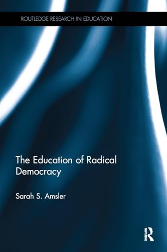 Beispielbild fr The Education of Radical Democracy zum Verkauf von Blackwell's