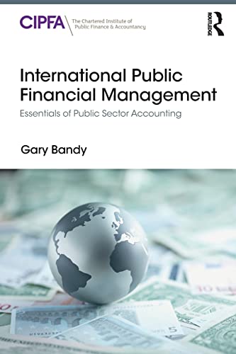 Beispielbild fr International Public Financial Management: Essentials of Public Sector Accounting zum Verkauf von WorldofBooks