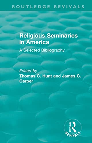 Imagen de archivo de Religious Seminaries in America (1989): A Selected Bibliography a la venta por Blackwell's