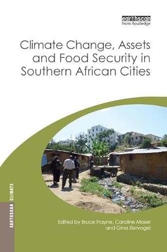 Stock image for Climate Change, Assets, and Food Security in Southern African Cities for sale by Blackwell's