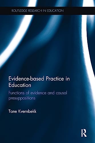 9780815357513: Evidence-based Practice in Education: Functions of evidence and causal presuppositions (Routledge Research in Education)