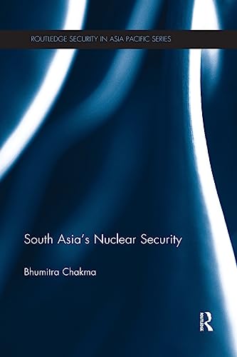 9780815358053: South Asia's Nuclear Security (Routledge Security in Asia Pacific Series)
