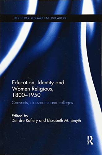 Beispielbild fr Education, Identity and Women Religious, 1800-1950 zum Verkauf von Blackwell's