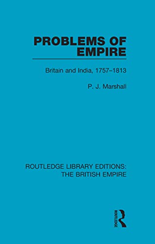 Stock image for Problems of Empire: Britain and India, 1757-1813 (Routledge Library Editions: The British Empire) for sale by Chiron Media