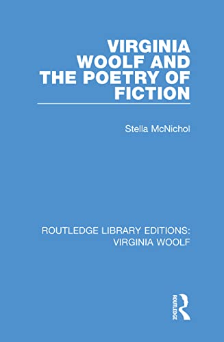 Beispielbild fr Virginia Woolf and the Poetry of Fiction (Routledge Library Editions: Virginia Woolf, Band 4) zum Verkauf von Buchpark