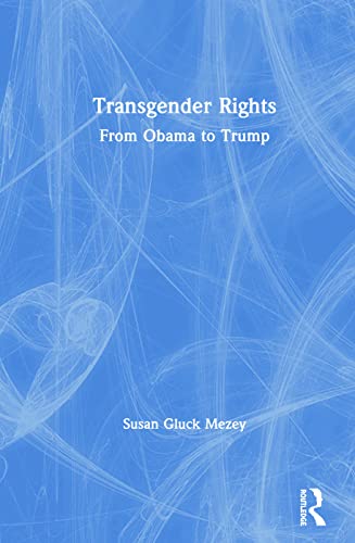 Beispielbild fr Transgender Rights: From Obama to Trump zum Verkauf von Chiron Media